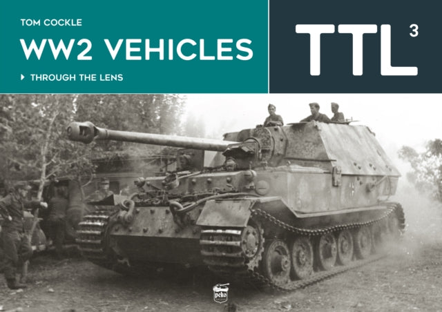 WW2 Vehicles : Through the Lens Volume 3 Book [variant_option4]