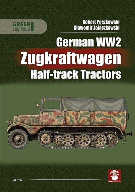 German WW2 Zugkraftwagen Half-Track Tractors Book Bookworld