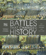 Battles that Changed History : Epic Conflicts Explored and Explained