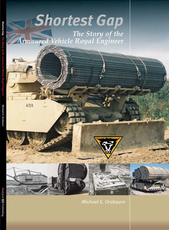 Shortest Gap: The Story of the Armoured Vehicle Royal Engineer Book Bookworld