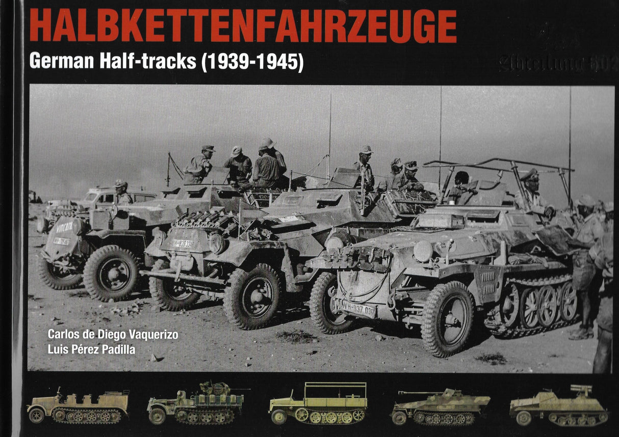 Halbkettenfahrzeuge German Half Tracks 1939- 1945
