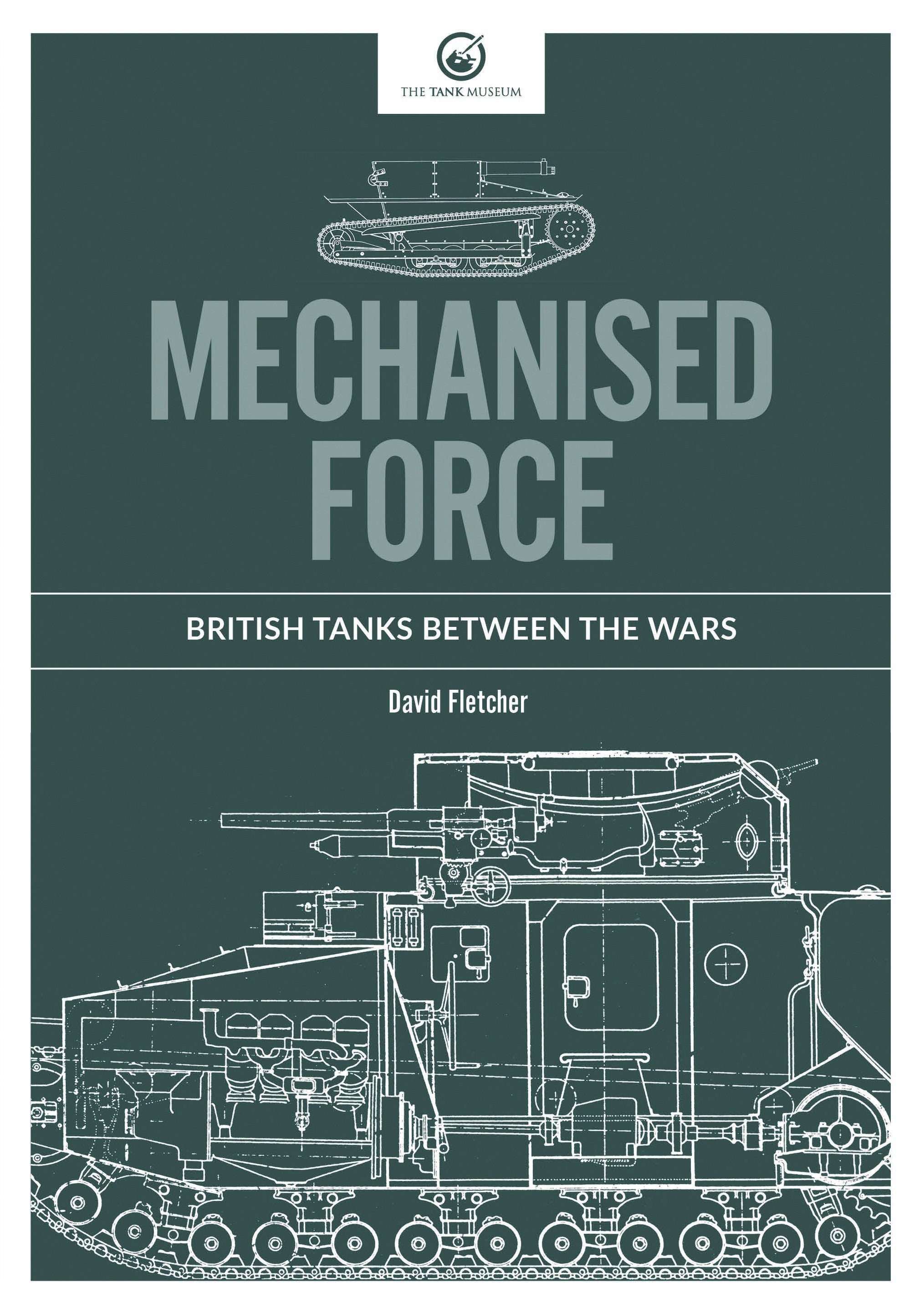 Mechanised Force – The Tank Museum