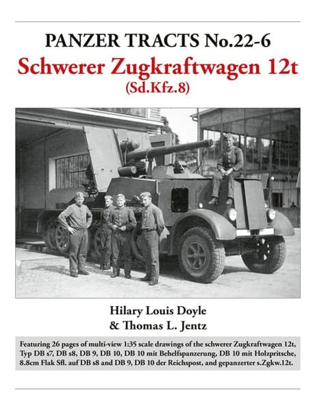 Panzer Tracts No 22-6 : Schwerer Zugkraftwagen 12t (Sd.Kfz.8) Book Gardners