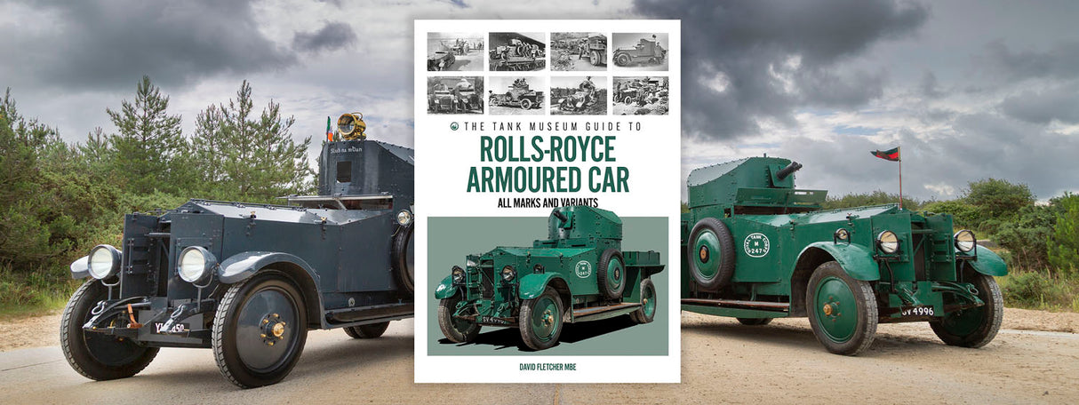 Pre-order: The Tank Museum Guide to Rolls-Royce Armoured Car Book [variant_option4]