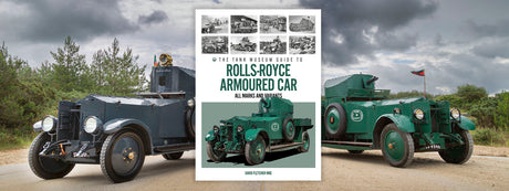 Pre-order: The Tank Museum Guide to Rolls-Royce Armoured Car Book [variant_option4]