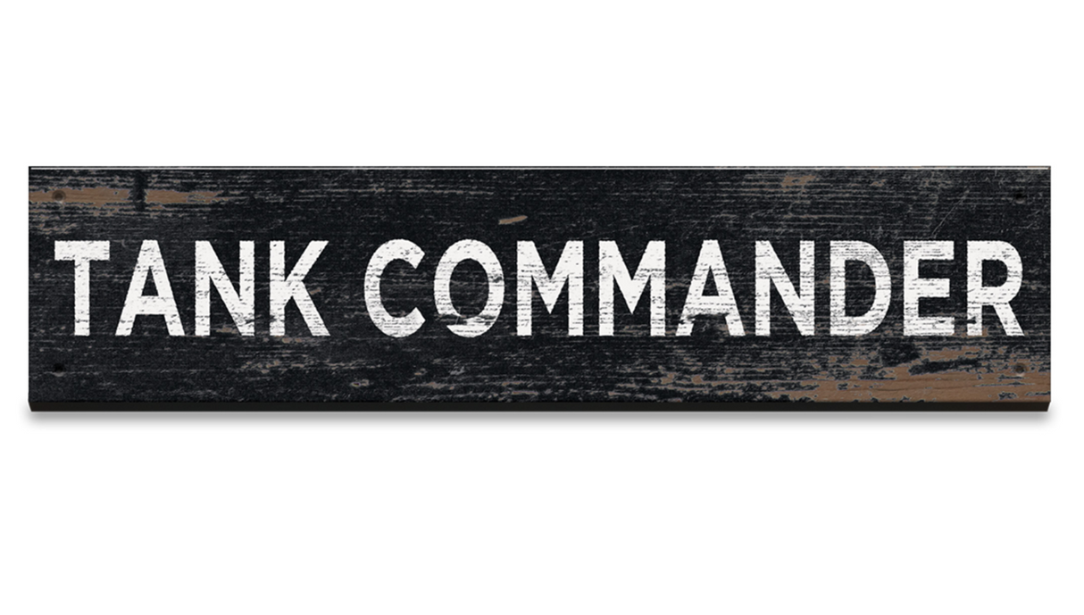 Tank Commander Wood Wall Sign Wall Art The Original Metal Sign Co