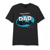 Always Looking Up to You Dad T-Shirt T-Shirt On Demand Star Editions Black S