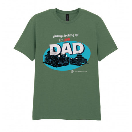 Always Looking Up to You Dad T-Shirt T-Shirt On Demand Star Editions Military Green S