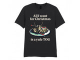 Yule Tog Christmas T-Shirt - Online Exclusive (needs link to other xmas products) (Copy) T-Shirt On Demand Star Editions Black S