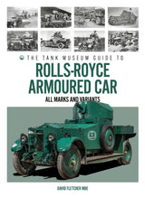 PRE-ORDER: The Tank Museum Guide to Rolls-Royce Armoured Car Book [variant_option4]
