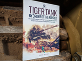 PRE-ORDER Tiger Tank: By Order of the Führer (CHECK) Book JJN Publications Standard