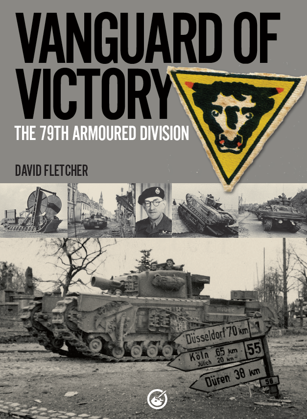 Vanguard of Victory: The 79th Armoured Division