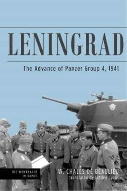 Leningrad : The Advance of Panzer Group 4, 1941