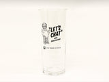 Let's Chat Pint Glass Drinkware Piddle