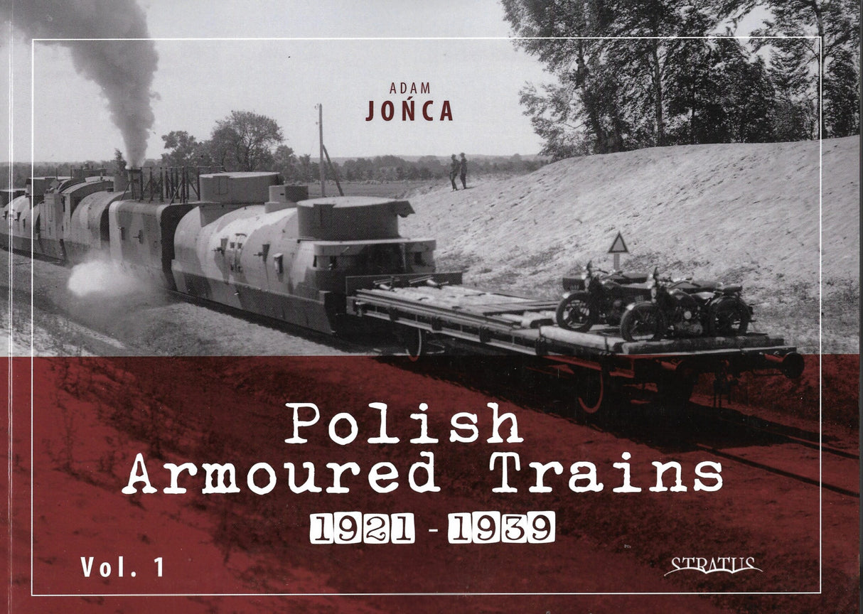 Polish Armoured Trains 1921- 1939 Volume 2