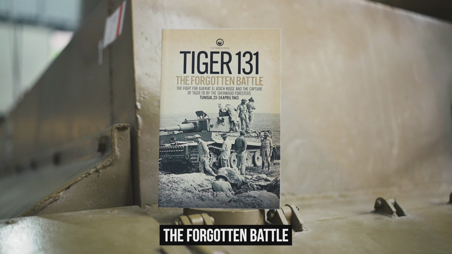 Tiger 131: The Forgotten Battle – The Tank Museum