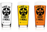 This Is How I Roll Pint Glass Drinkware [variant_option4]