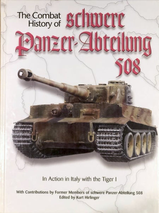 The Combat History of Schwere Panzer-Abteilung 508