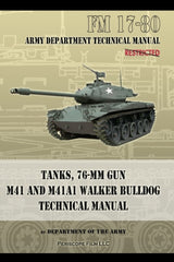 Tanks, 76-MM Gun M41 and M41A1 Walker Bulldog : FM 17-80