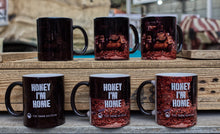 Load image into Gallery viewer, Honey I&#39;m Home Heat Changing Mug
