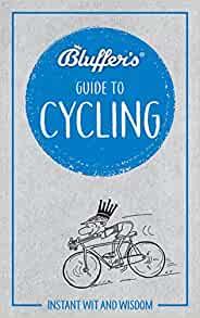 The Bluffers Guide To Cycling