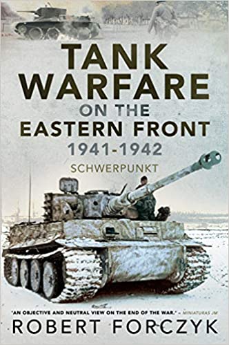 Tank Warfare on The Eastern Front 1941-1942 Schwerpunkt
