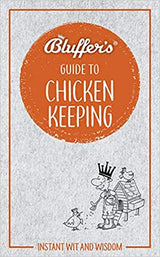 The Bluffers Guide To  Chicken Keeping
