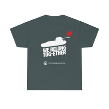 Load image into Gallery viewer, We Belong Tog-ether! Heart T-Shirt
