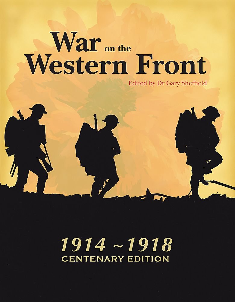 War on the Western Front : In the Trenches of World War I