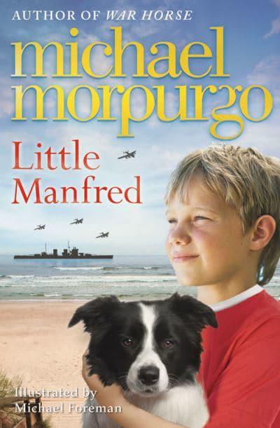 Michael Morpurgo: Little Manfred
