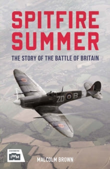 Spitfire Summer : The Story of the Battle of Britain