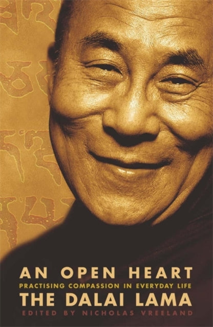 An Open Heart : Practising Compassion in Everyday Life
