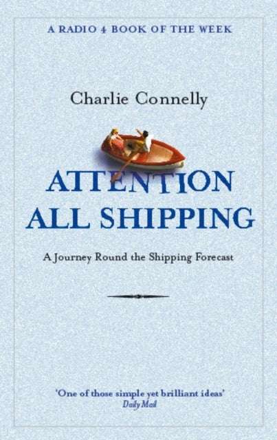 Attention All Shipping : A Journey Round the Shipping Forecast