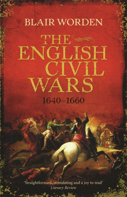 The English Civil Wars 1640-1660