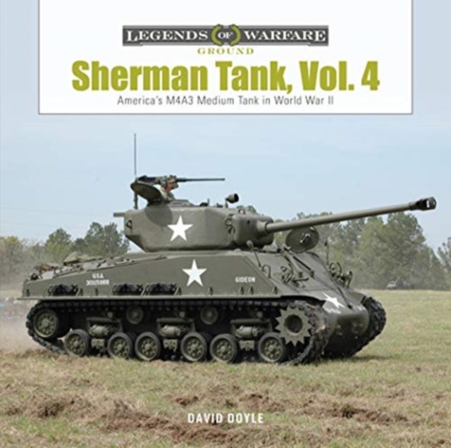 Sherman Tank, Vol. 4: The M4A3 Medium Tank in World War II and