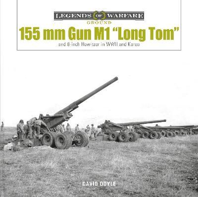 155mm Gun M1 "Long Tom" And 8-Inch Howitzer In WWII And Korea