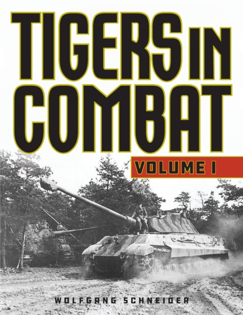 Tigers in Combat Volume I