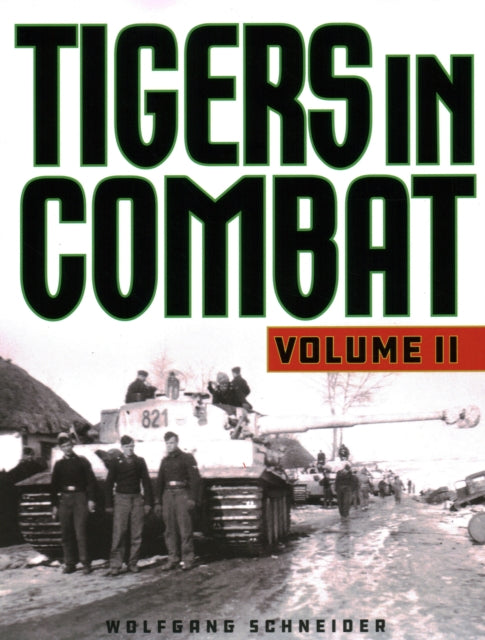 Tigers in Combat Volume II