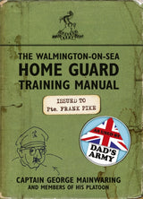 The Walmington-On-Sea Home Guard Training Manual