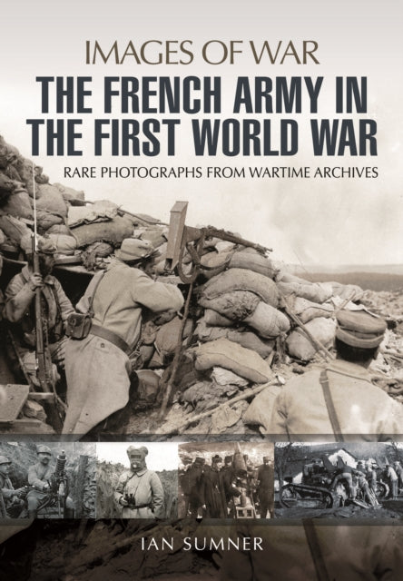 Images of War: French Army in the First World War