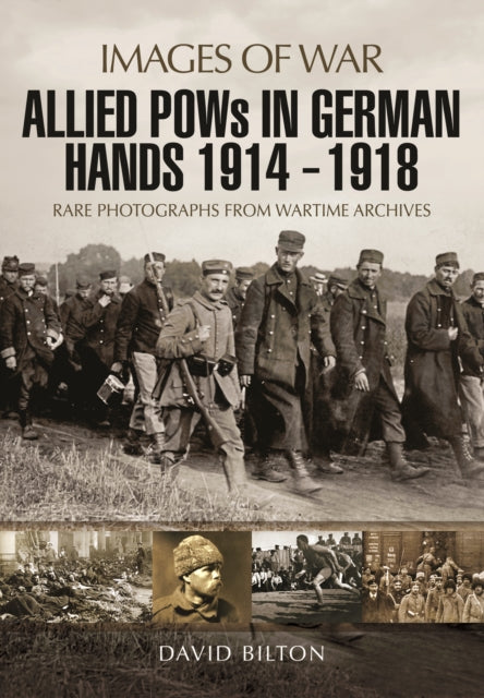 Images of War: Allied POWs in German Hands 1914 - 1918