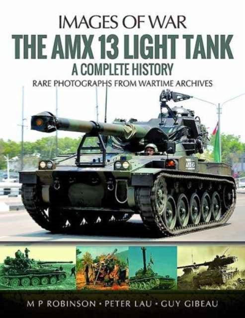 Images of War: The Amx 13 Light Tank : A Complete History