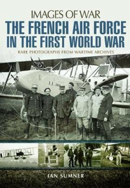 Images of War: The French Air Force in the First World War