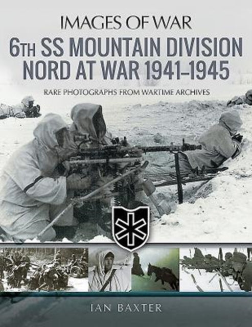 Images of War: 6th SS Mountain Division Nord at War 1941-1945 Book [variant_option4]