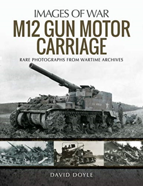 Images of War: M12 Gun Motor Carriage