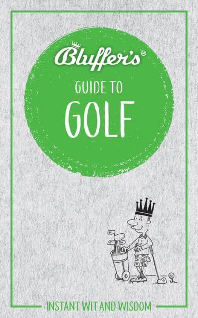 The Bluffers Guide To Golf