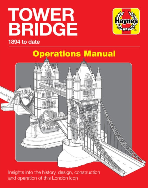 Tower Bridge Haynes Operations Manual