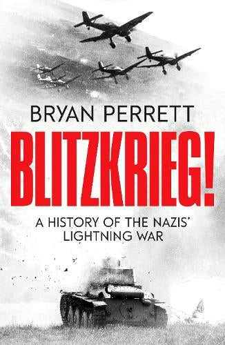Blitzkrieg A History Of The Nazi's Lightning War Book [variant_option4]