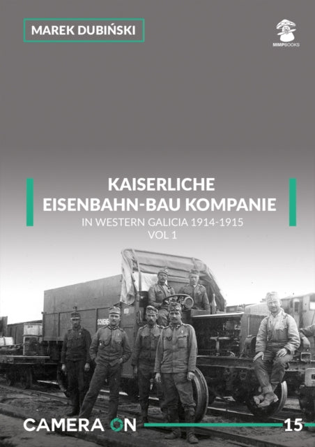 Kaiserliche Eisenbahn-Bau Kompanie in: Volume 1