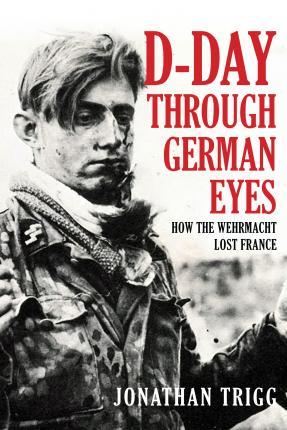 D-Day Through German Eyes Paperback - The Tank Museum